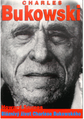 Charles Bukowski : bláznivý život Charlese Bukowského  (odkaz v elektronickém katalogu)