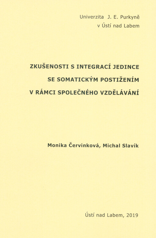 Zkušenosti s integrací jedince se somatickým postižením v rámci společného vzdělávání