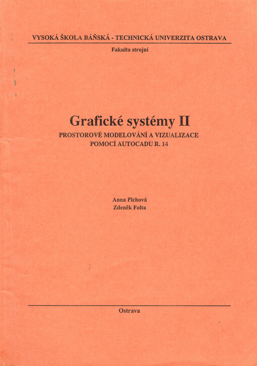 Grafické systémy II : prostorové modelování a vizualizace pomocí AutoCADu r. 14