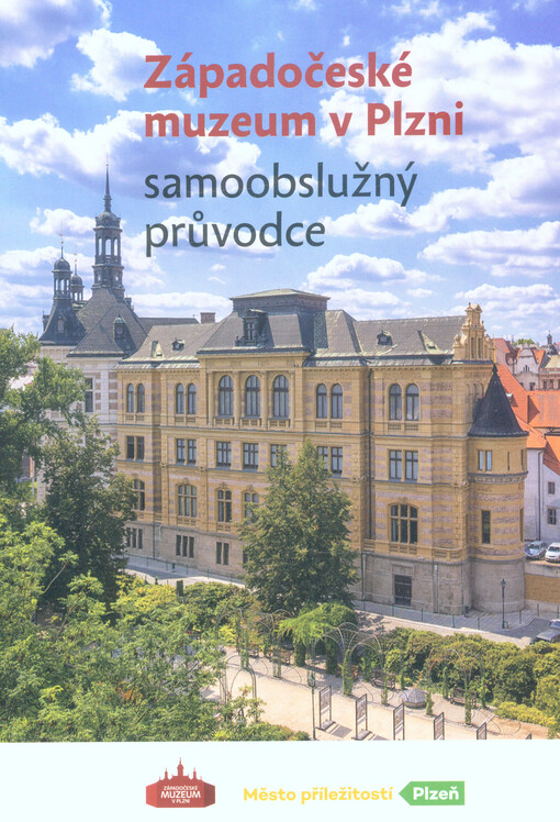 Západočeské muzeum v Plzni : samoobslužný průvodce