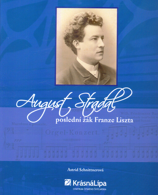August Stradal : poslední žák Franze Liszta