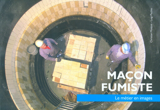 Maçon-Fumiste : le métier en images