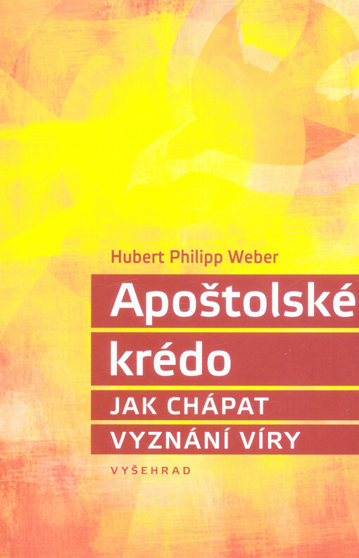 Apoštolské krédo : jak chápat vyznání víry