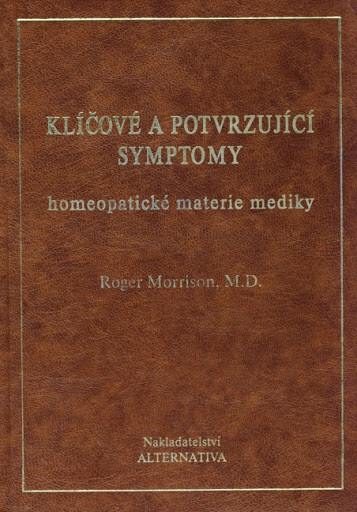 Klíčové a potvrzující symptomy homeopatické materie mediky