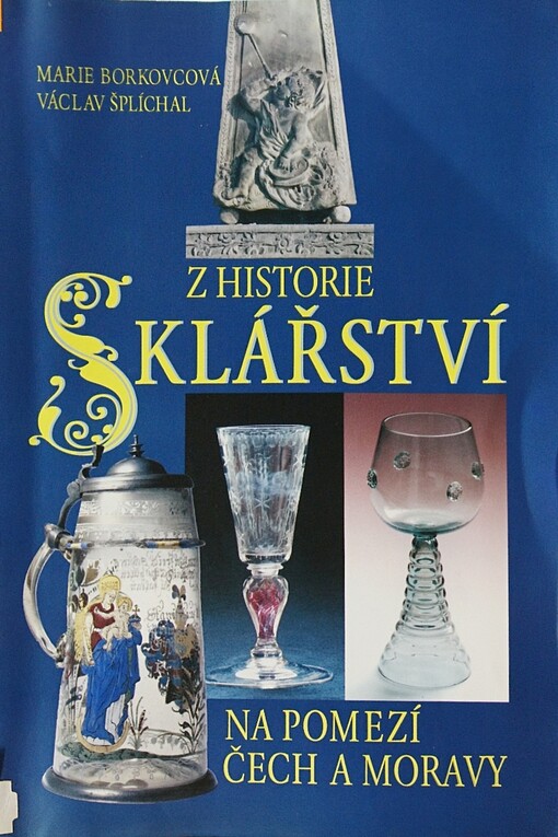 Z historie sklářství na pomezí Čech a Moravy