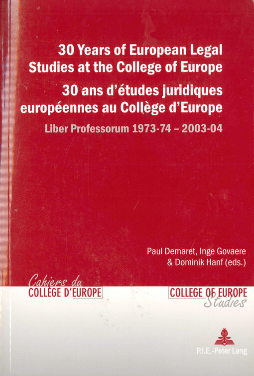 30 years of European legal studies at the College of Europe : liber professorum 1973-74 - 2003-04