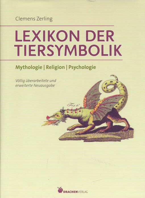 Lexikon der Tiersymbolik : Mythologie, Religion, Psychologie
