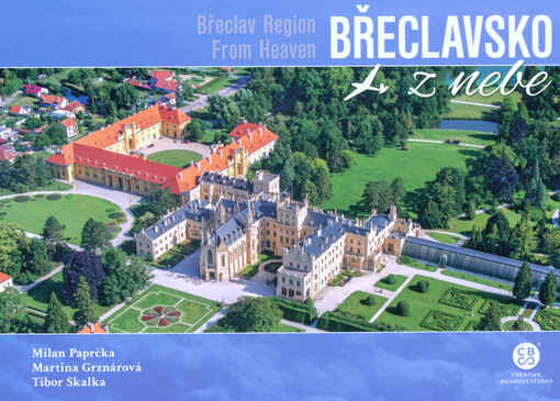 Břeclavsko z nebe = Břeclav Region from heaven