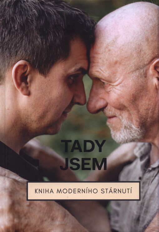 Tady jsem : kniha moderního stárnutí