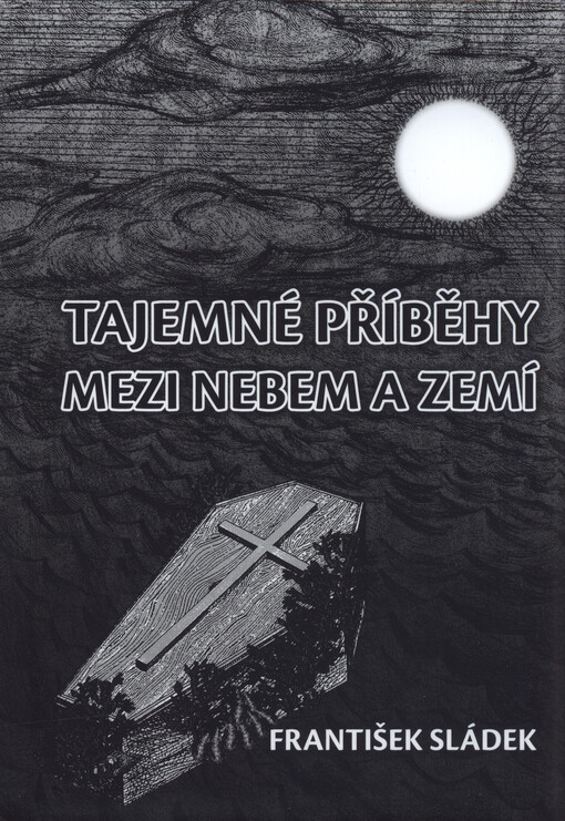 Tajemné příběhy mezi nebem a zemí