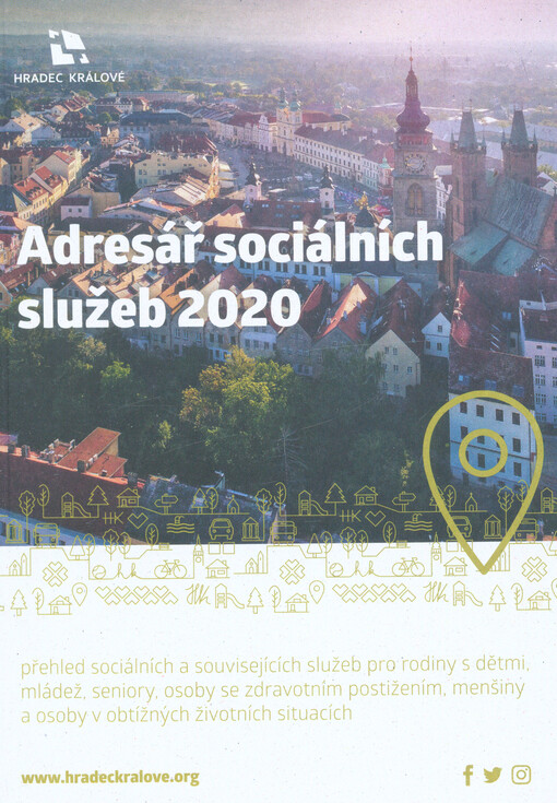 Adresář sociálních služeb 2020: přehled sociálních a souvisejících služeb pro rodiny s dětmi, mládež, seniory, osoby se zdravotním postižením, menšiny a osoby v obtížných životních situacích