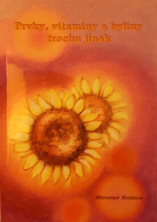 Prvky, vitaminy a byliny trochu jinak