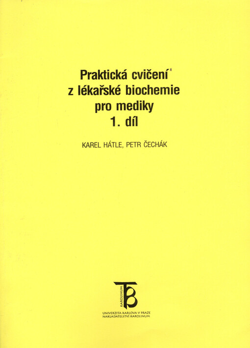 Praktická cvičení z lékařské biochemie pro mediky. 1. díl