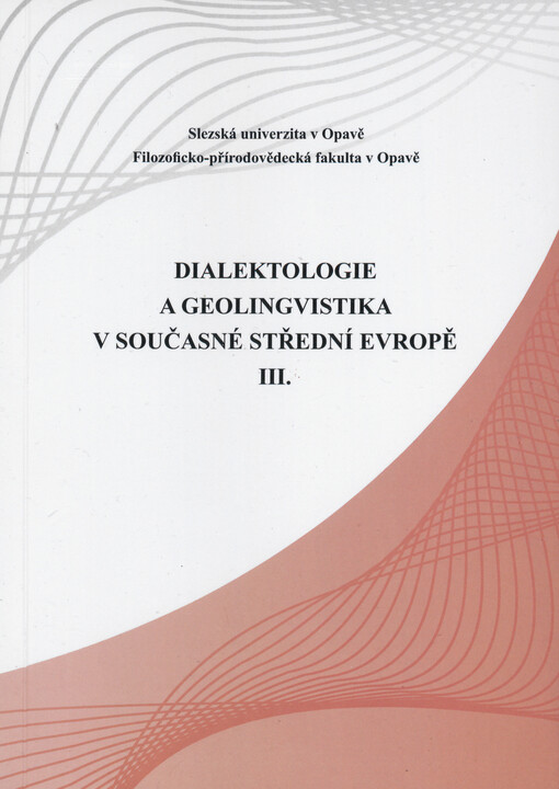 Dialektologie a geolingvistika v současné střední Evropě, 3. díl