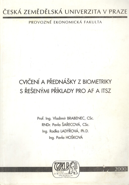 Cvičení a přednášky z biometriky s řešenými příklady pro AF a ITSZ