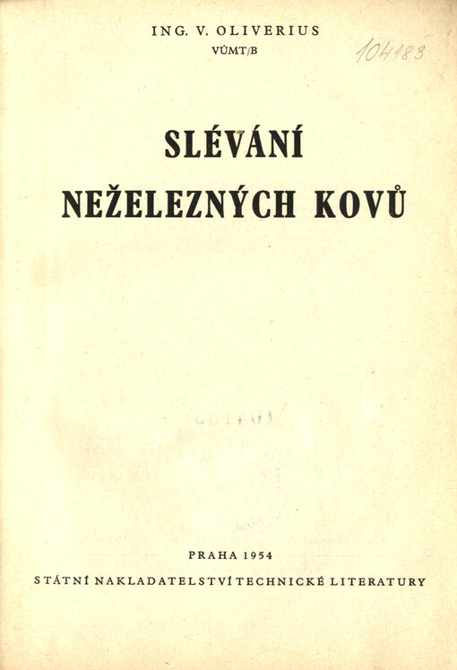 Slévání neželezných kovů: určeno nižším slévárenským kádrům ... slevačům a tavičům