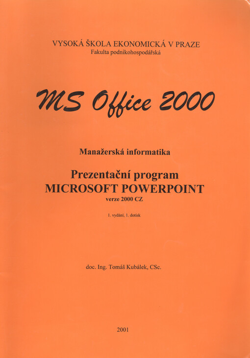 MS Office 2000 : manažerská informatika : prezentační program Microsoft Powerpoint verze 2000 CZ