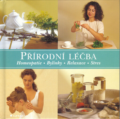 Přírodní léčba : homeopatie, bylinky, relaxace, stres