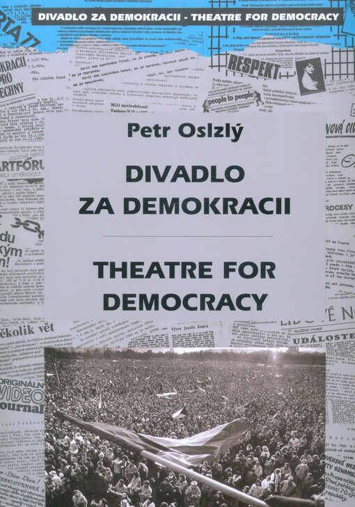 Divadlo za demokracii = Theatre for democracy