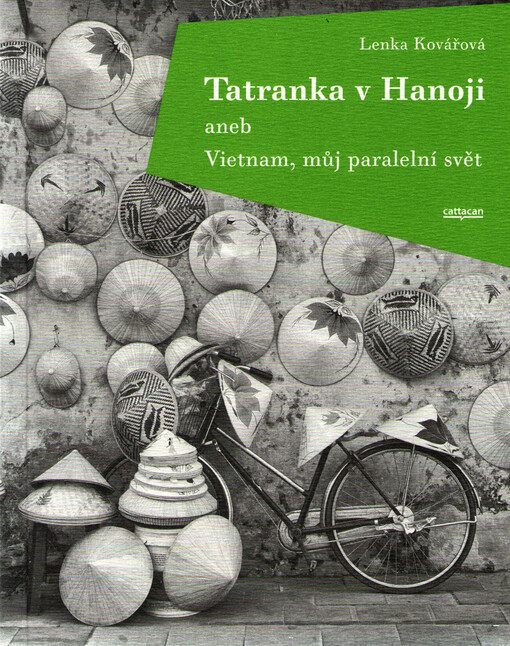 Tatranka v Hanoji, aneb, Vietnam, můj paralelní svět