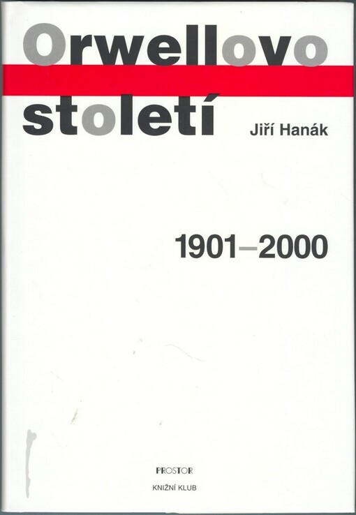 Orwellovo století: 1901-2000