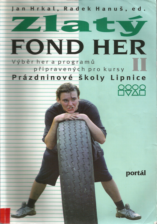 Zlatý fond her : hry a programy připravené pro kurzy Prázdninové školy Lipnice, II