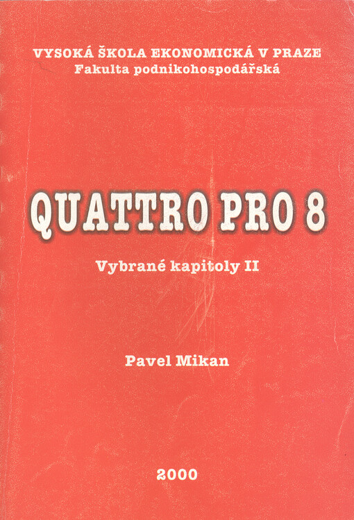 Quattro Pro 8 : vybrané kapitoly II