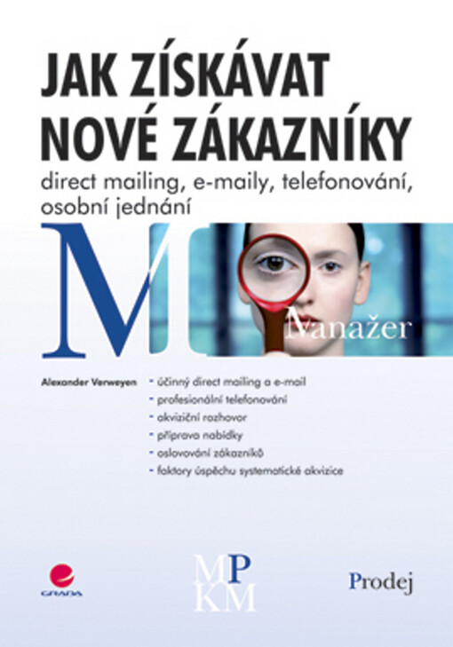 Jak získávat nové zákazníky: direct mailing, e-maily, telefonování, osobní jednání