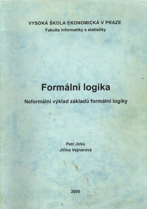 Formální logika : neformální výklad základů formální logiky