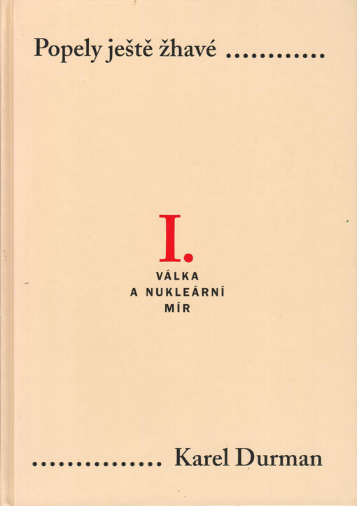 Popely ještě žhavé: velká politika 1938-1991