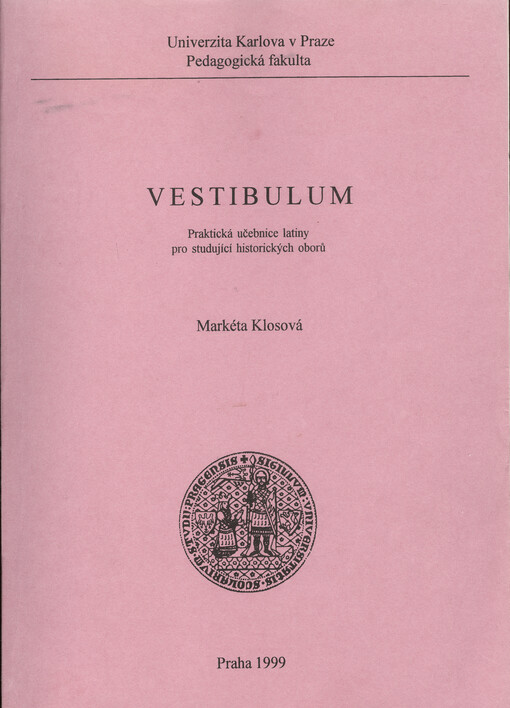 Vestibulum : praktická učebnice latiny pro studující historických oborů