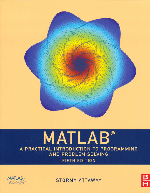 MATLAB® : a practical introduction to programming and problem solving