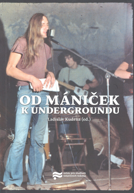 Od mániček k undergroundu