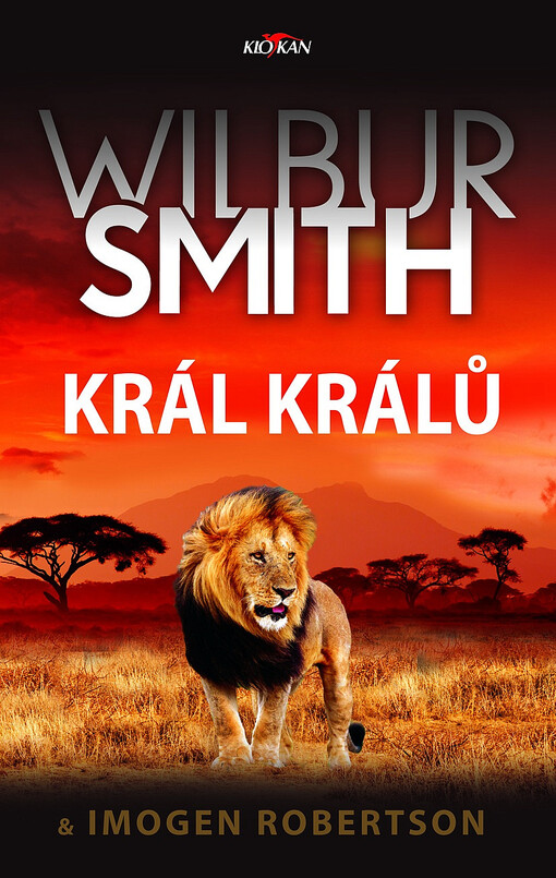 Král králů / Wilbur Smith & Imogen Robertson ; z anglického originálu King of Kings přeložil Dalibor Míček