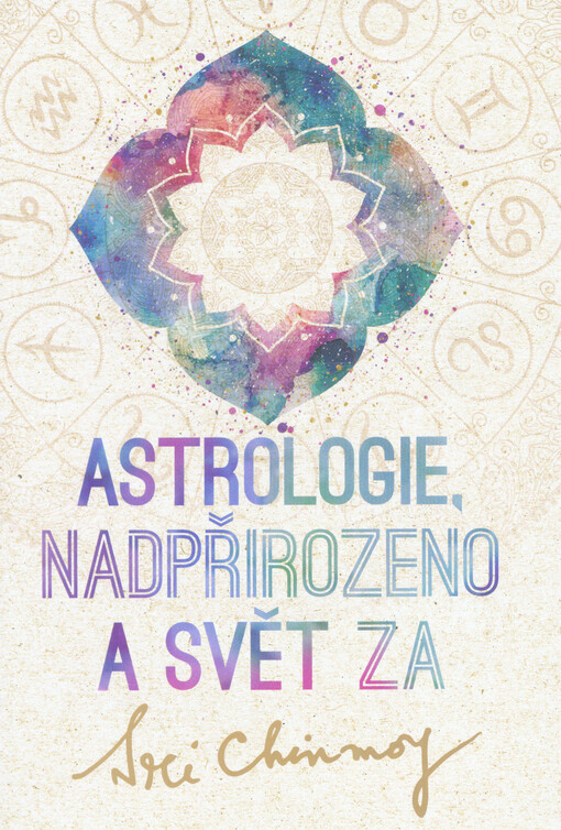 Astrologie, nadpřirozeno a svět Za