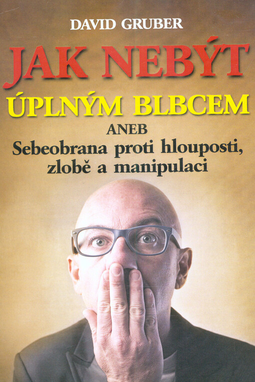 Jak nebýt úplným blbcem