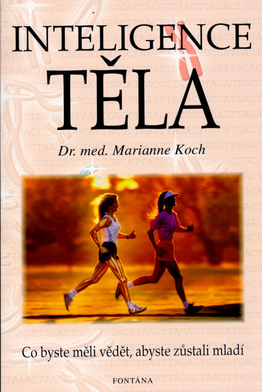 Inteligence těla : co byste měli vědět, abyste zůstali mladí