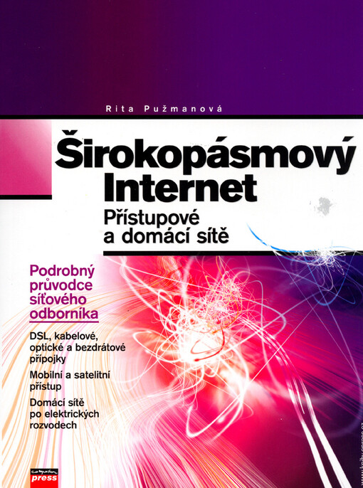 Širokopásmový Internet: přístupové a domácí sítě
