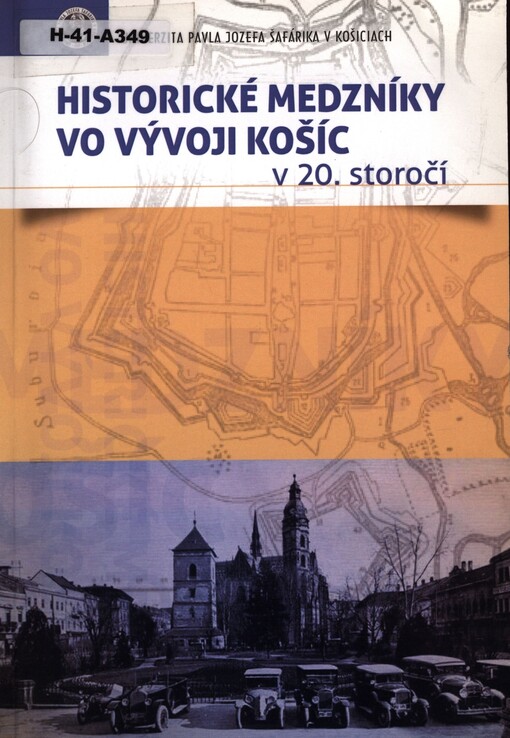 Historické medzníky vo vývoji Košíc v 20. storočí