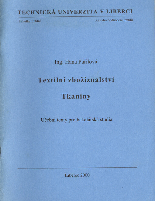 Textilní zbožíznalství : tkaniny : učebí texty pro bakalářská studia