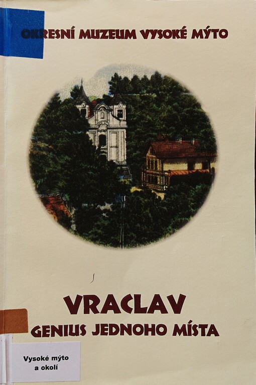 Vraclav - genius jednoho místa : příspěvky ze sympozia konaného na Vraclavi dne 11. října 2001