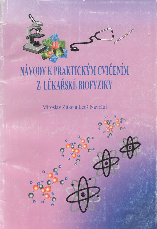 Návody k praktickým cvičením z lékařské biofyziky : pro posluchače 1. lékařské fakulty Univerzity Karlovy