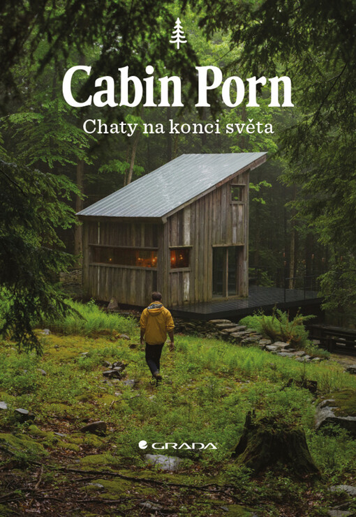 Cabin porn : chaty na konci světa