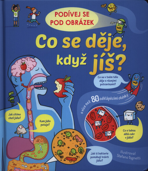 Co se děje, když jíš? : s více než 80 odklápěcími okénky