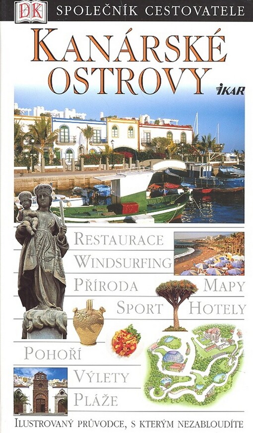 Kanárské ostrovy: [ilustrovaný průvodce, s kterým nezabloudíte]