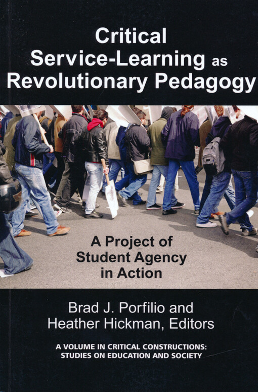 Critical service-learning as revolutionary pedagogy : a project of student agency in action