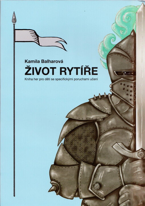 Život rytíře : kniha her pro děti se specifickými poruchami učení
