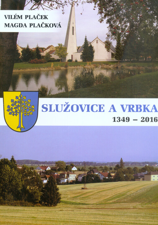 Služovice a Vrbka : 1349-2016