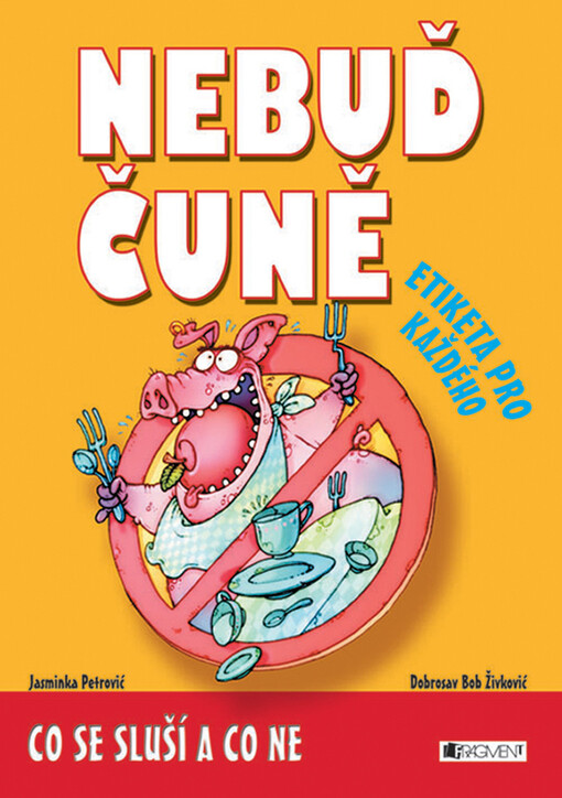 Nebuď čuně: etiketa pro každého