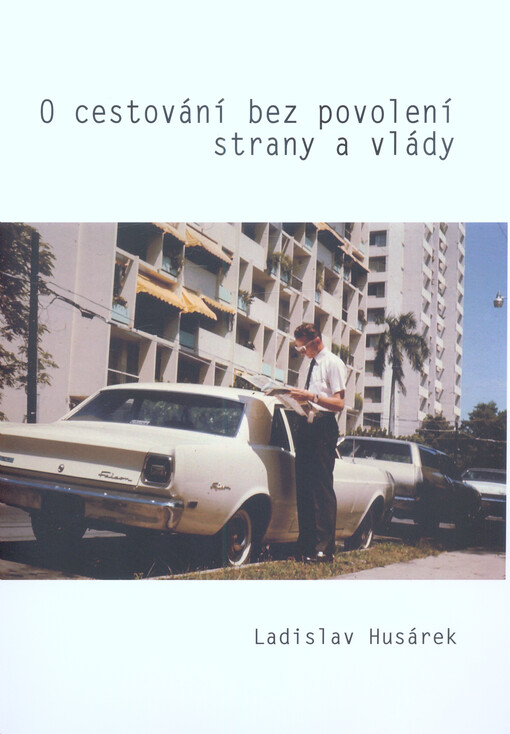 O cestování bez povolení strany a vlády